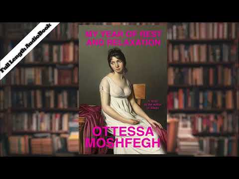 Sleep, Escape, and Renewal | My Year of Rest and Relaxation Audiobook