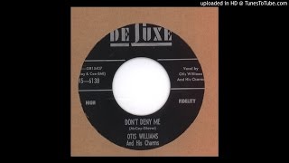 Williams, Otis &amp; his Charms - Don&#39;t Deny Me - 1957