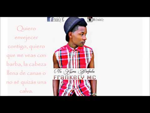 Frankely MC - Tu Eres Perfecta - Video lyrics (C&M Entertainment) ♫