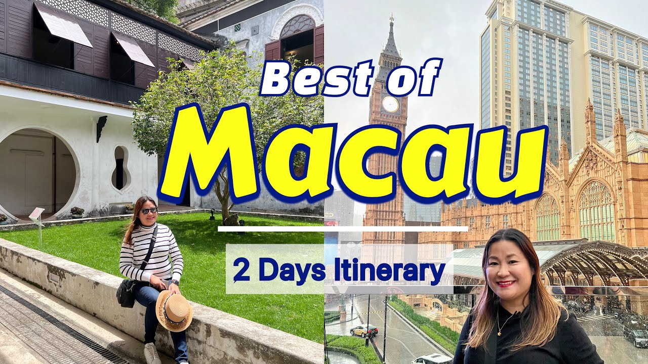 Macau Travel Itinerary for 2 Days | Best Places to Visit (Old and New)