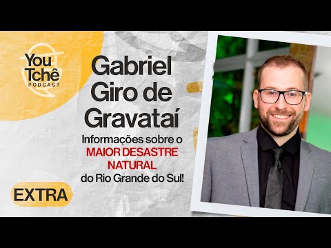 Gabriel (Giro de Gravataí) - YouTchê PodCast #EXTRA