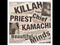 KILLAH PRIEST & CHIEF KAMACHI - MOST HIGH