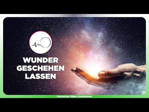 🎧 WUNDER ERLEBEN - ETWAS UNERWARTETES GESCHEHEN LASSEN - IN DAS UNBEKANNTE & WUNDER VERTRAUEN LERNEN