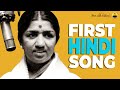 Lata Mangeshkar's First Hindi Song