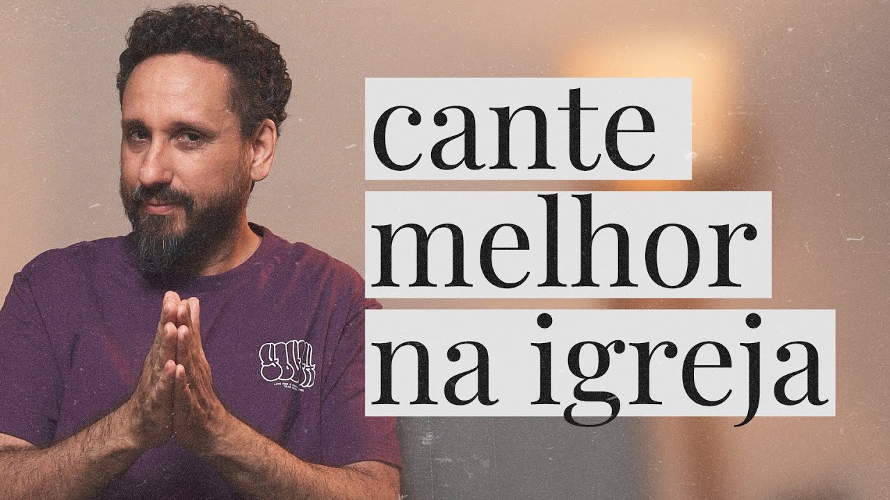 7 DICAS PARA CANTAR NA IGREJA