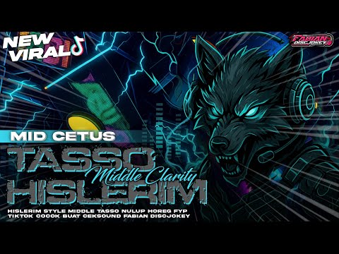 DJ HISLERIM TJAP TASSO‼️STYLE CETAS CETUS VERSI TERBARU‼️FULL CLARITY FABIAN DISCJOKEY VIRAL