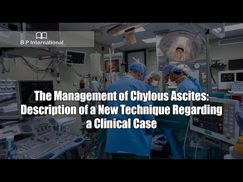 The Management of Chylous Ascites: Description of a New Technique Regarding a Clinical Case