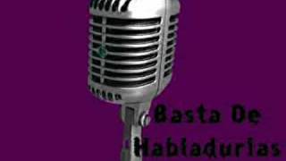 Basta De Habladurias
