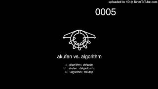 Algorithm - Delgado (Akufen Remix) [Revolver Recordings]