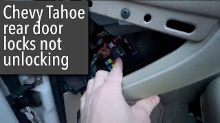 Chevy Tahoe rear door locks not working