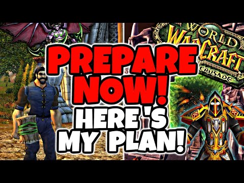 TBC Anniversary Preparation - Here's What I'm Doing To Prepare For The Burning Crusade!