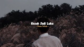 Download lagu daun jatuh - resah jadi luka | speed up   reverb mp3