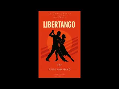 Libertango by Astor Piazzolla for Flute and Piano (Sheet Music)