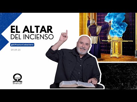 "THE ALTAR OF INCENSE" | @elpastorcaballero | PASTOR RICARDO CABALLERO