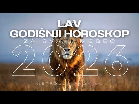 Astrolog Radmila - LAV GODIŠNJI HOROSKOP ZA SVAKI MESEC U 2026.