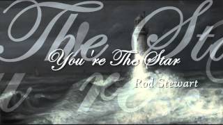 Rod Stewart - You&#39;re The Star