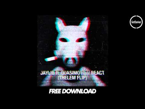 Jaylib ft. Quasimoto – React [Thelem Remix] – Free Download
