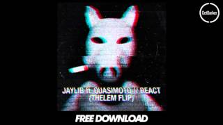 Jaylib ft. Quasimoto – React [Thelem Remix] – Free Download