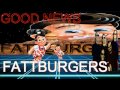 FATTBURGER (GOOD NEWS)BY JAZZKAT GROOVES