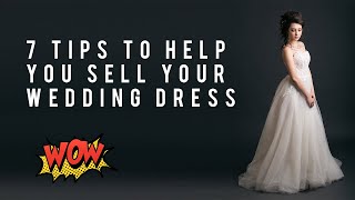 7 Tips To Help You Sell Your Wedding Dress || How To Sell Your Wedding Dress