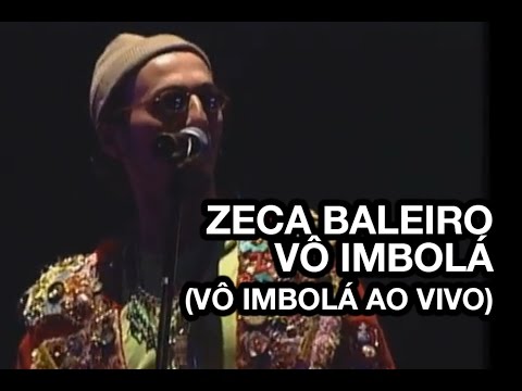 Zeca Baleiro - Vô Imbolá (Vô Imbolá Ao Vivo)