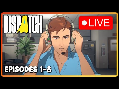 Dispatch: Full Game Walkthrough (Episodes 1-8)