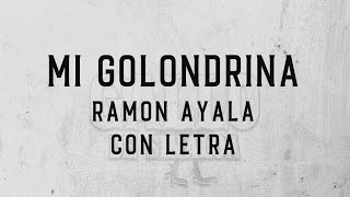 MI GOLONDRINA con LETRA Ramon Ayala Viejitas Pero Bonitas Norteñas Clásicas