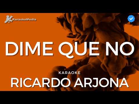 Dime Que Si Dime Que No - Pistas De Ricardo Arjona