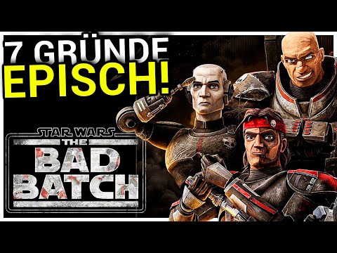 7 Gründe, warum THE BAD BATCH EPISCH wird! - STAR WARS