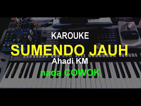 KAROUKE - Sumendo jauh - Ahadi KM - lagu kerinci - nada COWOK