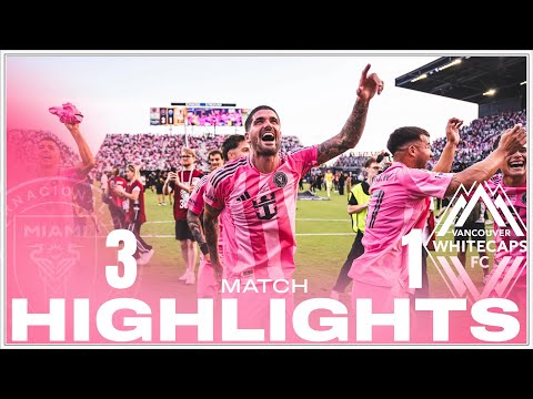 Match HIGHLIGHTS: Inter Miami CF 3-1 Vancouver Whitecaps FC | MLS CHAMPIONS!