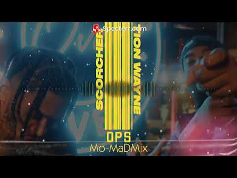 Scorcher x Tion Wayne - Ops (Mo-MaDMix)