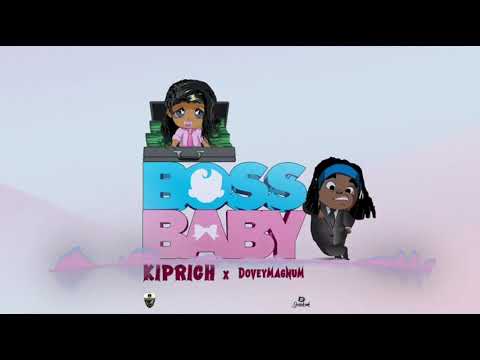 Kiprich ft. Dovey Magnum- Boss baby