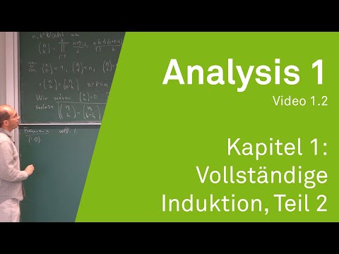 Analysis 1 WS 20/21 Video 1.2 - Kapitel 1: Vollständige Induktion, Teil 2