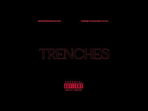 $ERIOFRMDAEAST X MONEYMAKINGYAYO - TRENCHES (PROD. STAY100)