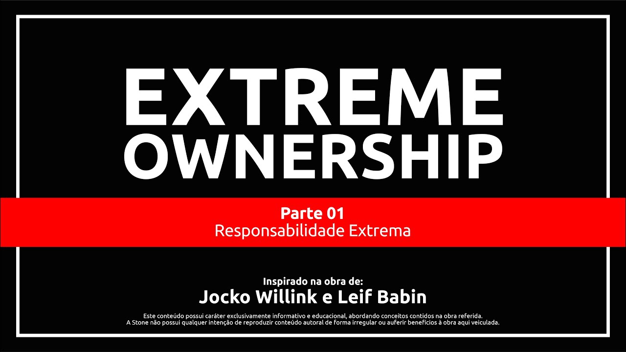 BIBLIOTECA STONE CO. | Extreme Ownership - Aula 01 - Responsabilidade Extrema