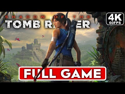 SHADOW OF THE TOMB RAIDER Gameplay Walkthrough Part 1 FULL GAME [4K 60FPS PC ULTRA] - No Commentary