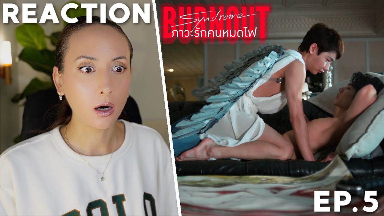Burnout Syndrome ภาวะรักคนหมดไฟ | EP.5 REACTION | OffGun Dew