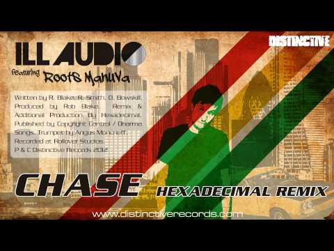 iLL Audio feat. Roots Manuva - Chase (Hexadecimal Remix)