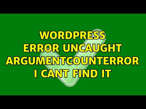 Wordpress: Error Uncaught ArgumentCountError i cant find it