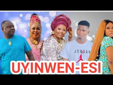 UYINWEN-ESI.  complete movie (2023 latest Benin movie)