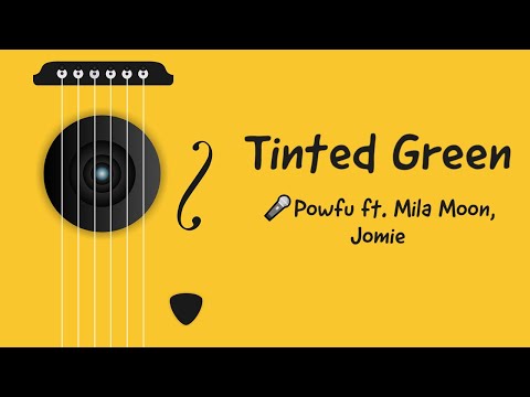 Powfu - tinted green ft. Mila Moon, Jomie