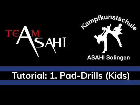 ASAHI Tutorial: 1. Pad-Drills (Kids)