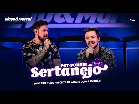 Diego e Marcel - POT-POURRI SERTANEJO Trocaria Tudo / Receita de Amar / Dupla Solidão