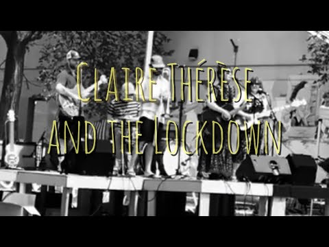 Claire Thérèse and the Lockdown - You Look Like Heaven (Ellice Street Festival, 24/06/23)