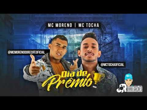 MC TOCHA E MC MORENO - DIA DE PREMIO - MUSICA NOVA 2017