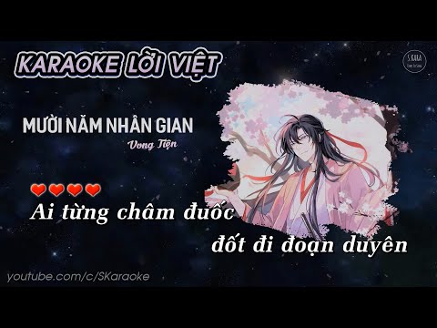 Mười Năm Nhân Gian【KARAOKE Lời Việt】- Lão Can Ma × Tiểu Yên Cover | Vong Tiện Version | S. Kara ♪