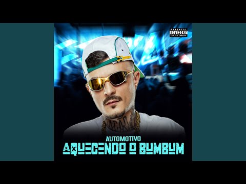 Automotivo Aquecendo O Bumbum