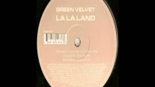Green Velvet - La La Land (Poxy Music v Kid Kenobi Remix)