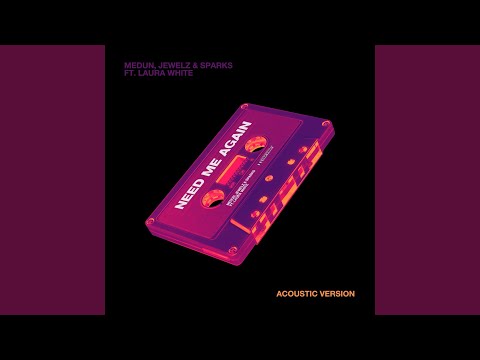 Need Me Again (Acoustic Version)